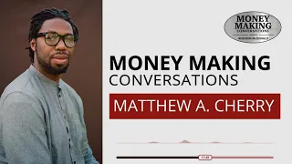 Money Making Conversations | Matthew A. Cherry Full Interview
