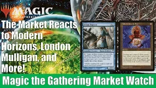 MTG Market Watch: The Market Reacts to Modern Horizons, London Mulligan, and More