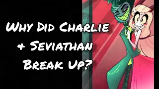 Hazbin Hotel Theories | Why Did Charlie & Seviathan Break Up? | Episode 35