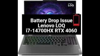 Battery Drop issue on Lenovo LOQ 15IRX9 2024 | i7-14700HX | RTX 4060 | Alan Wake 2