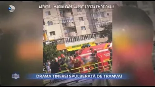 Stirile Kanal D (04.08.2022) - Drama tinerei spulberate de tramvai, chiar inainte de ziua ei!