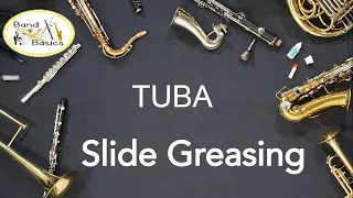 Tuba Slide Greasing