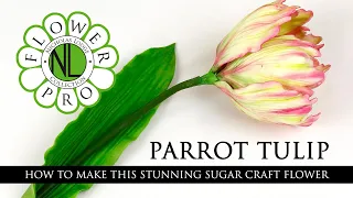 Flower Pro Parrot Tulip | Cake Decorating Tutorial With Chef Nicholas Lodge