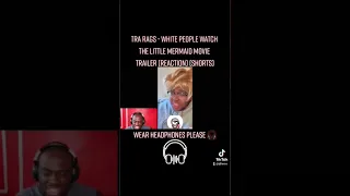 @trarags- White People Watch The Little Mermaid Movie Trailer #reaction #youtubeshorts #trarags