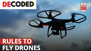 Decoded | Guidelines To Fly Drones in India