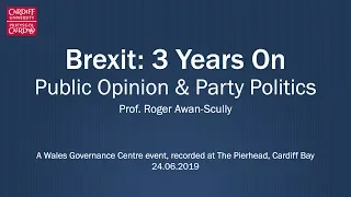 Brexit 3 Years On: Public Opinion and Party Politics