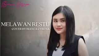 Melawan Restu - Mahalini (Cover By Bianca Cyrena)