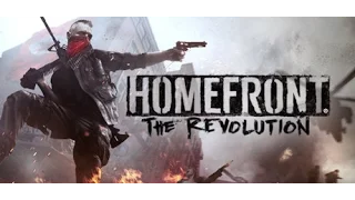 Lets Play - Homefront® 2: The Revolution - GamePlay