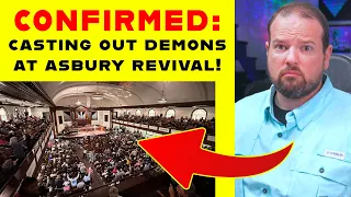 CONFIRMED: Casting Out Demons at the Asbury Revival!!!