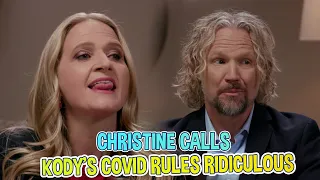 Sister Wives: Christine Brown Claim the COVID rules enacted by Kody Brown are ridiculous