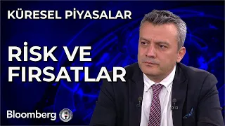 Küresel Piyasalar - Risk ve Fırsatlar | 6 Mayıs 2024