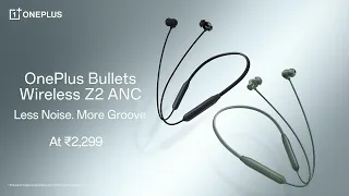 OnePlus Bullets Wireless Z2 ANC - Sale Live Now!