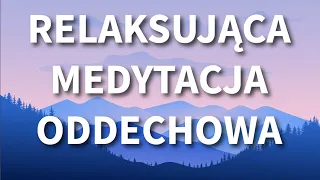 Uważne Oddychanie (Prowadzona Medytacja Oddechowa)