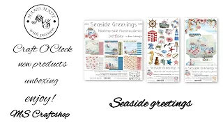 Craft O'Clock - new collection paper 'Seaside greetings' - unboxing, scrapbooking