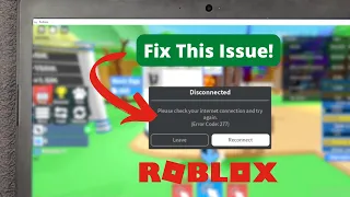 Error Code 277: Fix Roblox Disconnected Please Check Your Internet Connection And Try Again!