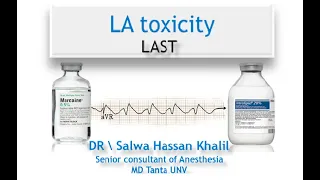 2- Local Anesthetic Toxicity ( LAST)