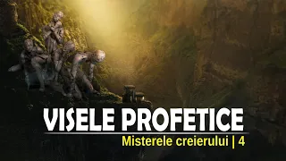 PUTEREA PROFETICĂ A VISELOR | MISTERELE CREIERULUI (3)