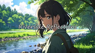 Riverside Reflections: LOFI hip-hop that captures nostalgic vibe of a peaceful walk by the river