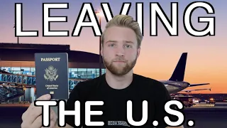 Why I'm Leaving The United States