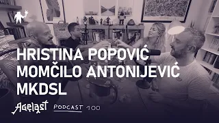 Podcast 100: Hristina Popović, MKDSL, Momčilo Antonijević