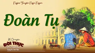 Mới nghe đã thấy ghiền rồi "ĐOÀN TỤ" | Nghe Truyện Ngủ Ngon #Nghetruyendengu