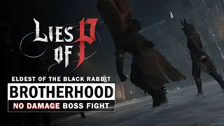Lies of P - Eldest of the Black Rabbit Brotherhood Boss Fight (No Damage)