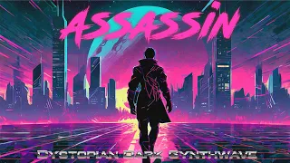Assassin - A Dystopian Dark Synthwave Mix