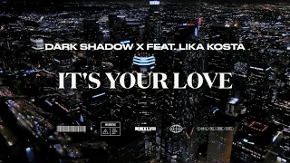LIKA KOSTA FEAT DARK SHADOW X - IT'S YOUR LOVE (OFFICIAL VIDEO, 2024)