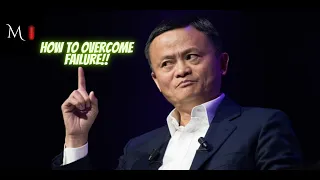 How I Overcame Failure | Jack Ma | Alibaba| 馬雲/马云| Motivation Pill