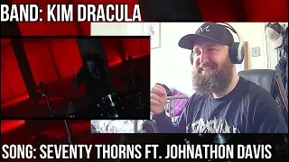Kim Dracula- Seventy Thorns [FULL REACTION]