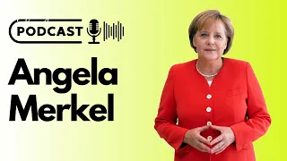 Angela Merkel - Daily English Podcast