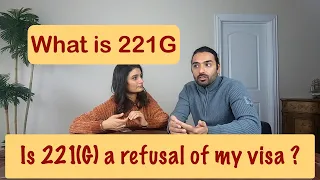 Time process for 221G || What is the reason for the 221G letter? || Administrative processing