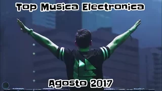 Top 30 Música Electronica Agosto 2017 (Semana 31)