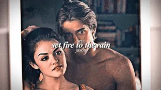 ►Aria & Jason | Set Fire To The Rain