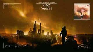 Chaoz - Your Mind [HQ Edit]