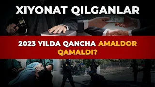 XIYONAT QILGANLAR. 2023 YILDA QANCHA AMALDOR QAMALDI?