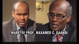 Wareysi Prof. Maxamed Cabdi Gaandi iyo Cabdikariin CaliKaar 05 02 2014