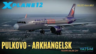 X-Plane 12 | Санкт-Петербург ULLI - Архангельск ULAA | Airbus A320neo Smart Avia | Pulkovo Online