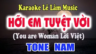 Karaoke Hỡi Em Tuyệt Vời - You are Woman  Tone Nam - Lê Lâm Music