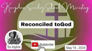 Reconciled to God, International Sunday School Lesson for May 19,2024