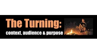 The Turning: context, audience & purpose