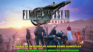 FINAL FANTASY VII REBIRTH DEMO - Dawn of new era in Junon gameplay   30 minutes quick preview