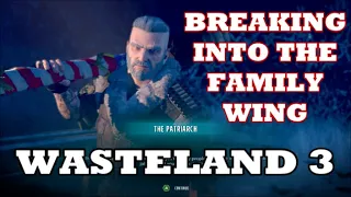 Wasteland 3 - Breaking Into Patriarch's Family Wing & Unlocking All Secrets