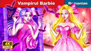 Vampirul Barbie în Română  👰  Barbie Vampire - Horror Stories 💀🌛 @woafairytalesromanian