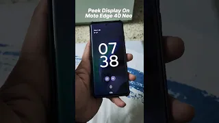 Peek Display On Moto Edge 40 Neo