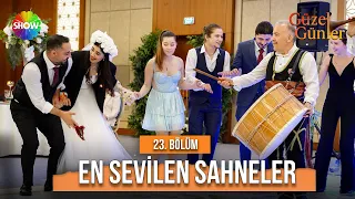 23. Bölümün En Sevilen Sahneleri | Güzel Günler Özel Kolajlar