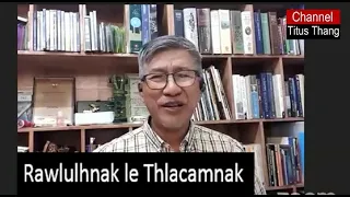 Rawlulhnak le Thlacamnak || Rev.Dr.Van Ram Uk