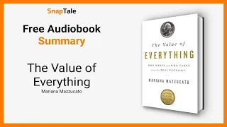 The Value of Everything by Mariana Mazzucato: 8 Minute Summary