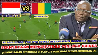 🔴 GEGER ~ PERNYATAAN MENGEJUTKAN PSSI-NYA GUINEA JELANG PLAYOFF BERANI SEBUT TIMNAS U23 INDONESIA