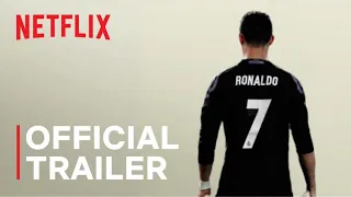 Cristiano Ronaldo | Official Trailer | Netflix